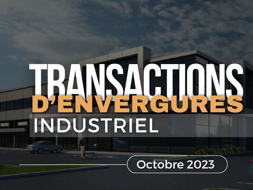 Transactions d’envergure | Industriel, Octobre 2023